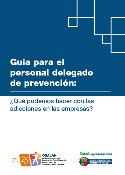 Guía para el personal delegado de prevención: ¿Qué podemos hacer con las adicciones en las empresas? 